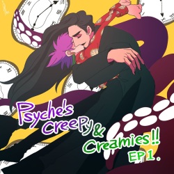 Psyche's Creepy ＆ Creamies!! #1