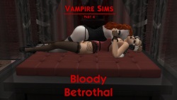 Vampire Sims: Part 4 - Bloody Betrothel